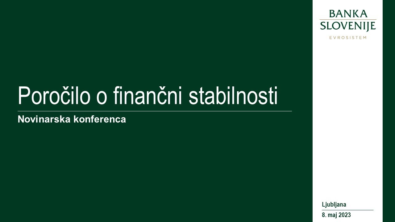 Poročilo o finančni stabilnosti, maj 2023 - novinarska konferenca