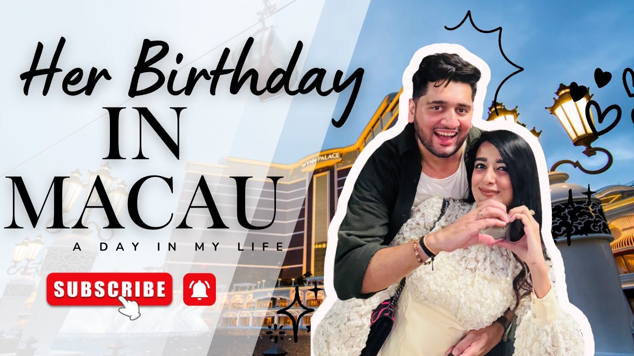 Macau One Day Trip Vlog 🇲🇴 | Birthday Celebration + Venetian & TeamLab ❤️