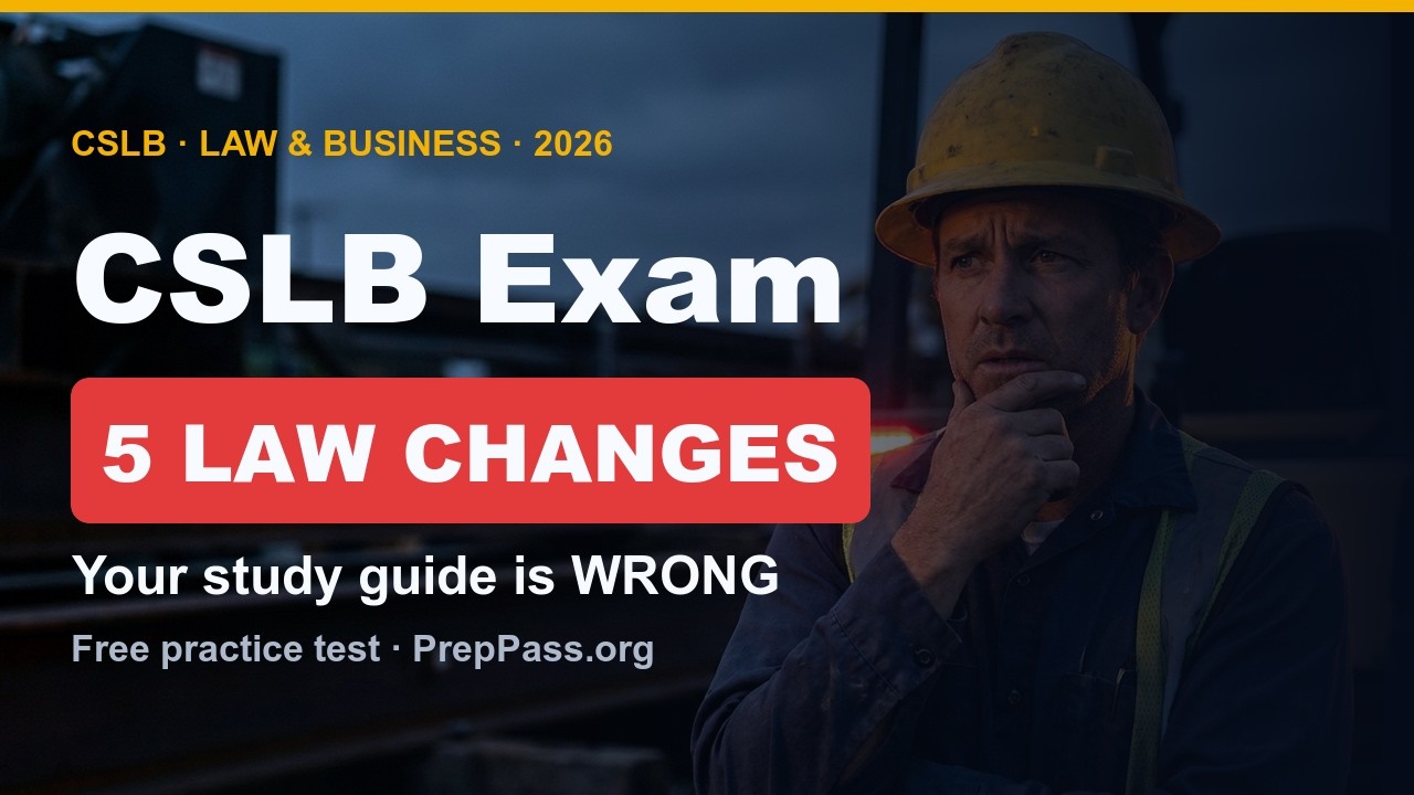 5 CSLB Law & Business Exam Changes for 2026 to 2028 (Your Study Guide May Be Wrong)
