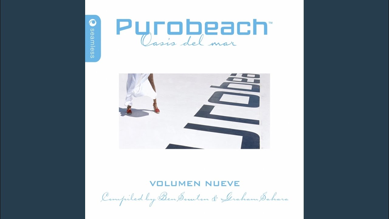 Purobeach Volumen Nueve Compiled & Mixed By Graham Sahara, Pt. 2 (Continuous mix)