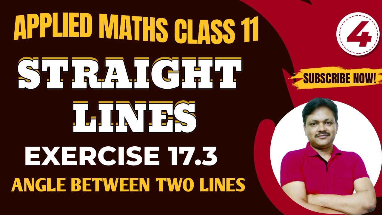 Straight Lines Ch- 17 | Lecture- 4 | Ex 17.3 | ANGLE BETWEEN TWO LINES  Class-11 Applied Mathematics