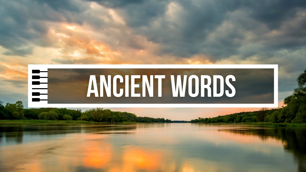 Ancient Words | Piano Instrumental (with lyrics)
