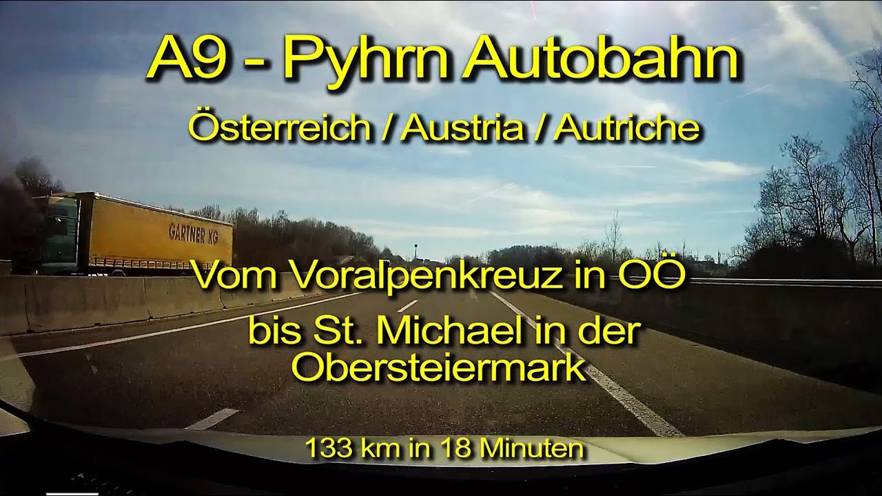 A9 – Pyhrn Autobahn – Vom Voralpenkreuz bis St. Michael – Österreich – Komplett /Timelapse