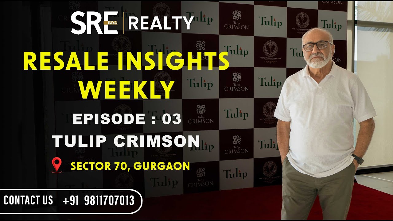 Tulip Crimson Sector-70 Gurgaon - Resale Insights Weekly - Ep03 | SRE India Realty