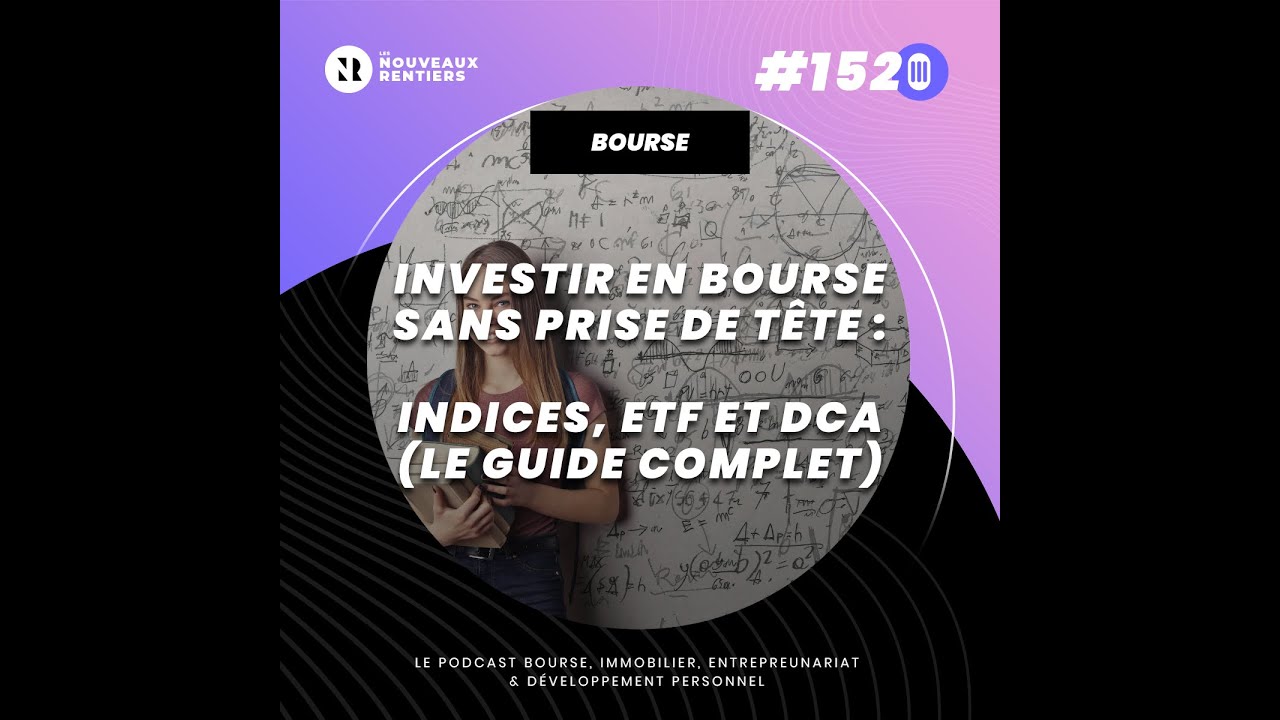 #152 Investir en bourse sans prise de tête : indices, ETF et DCA (le guide complet)