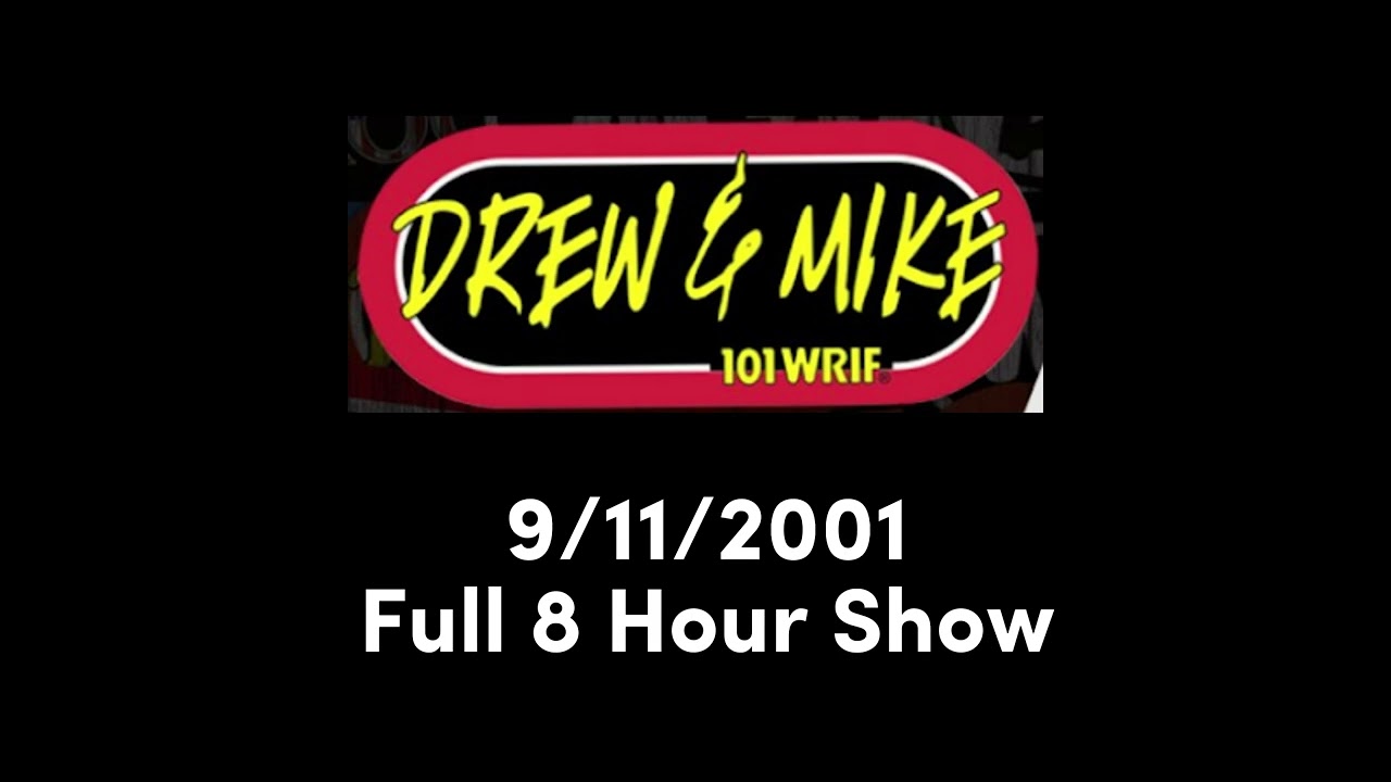 8 Hour Drew and Mike 9/11 Broadcast on 101.1 WRIF