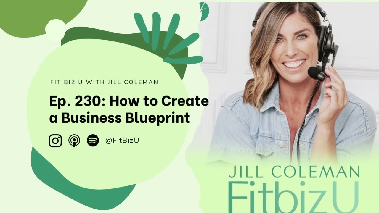 How to Create A Business Blueprint - FitBizU Episode 230