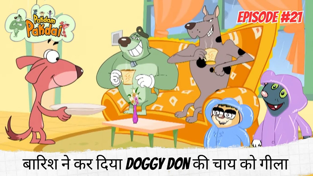 बारिश ने कर दिया Doggy Don की चाय को गीला ☔🐶 | Pakdam Pakdai | Full Episode 21