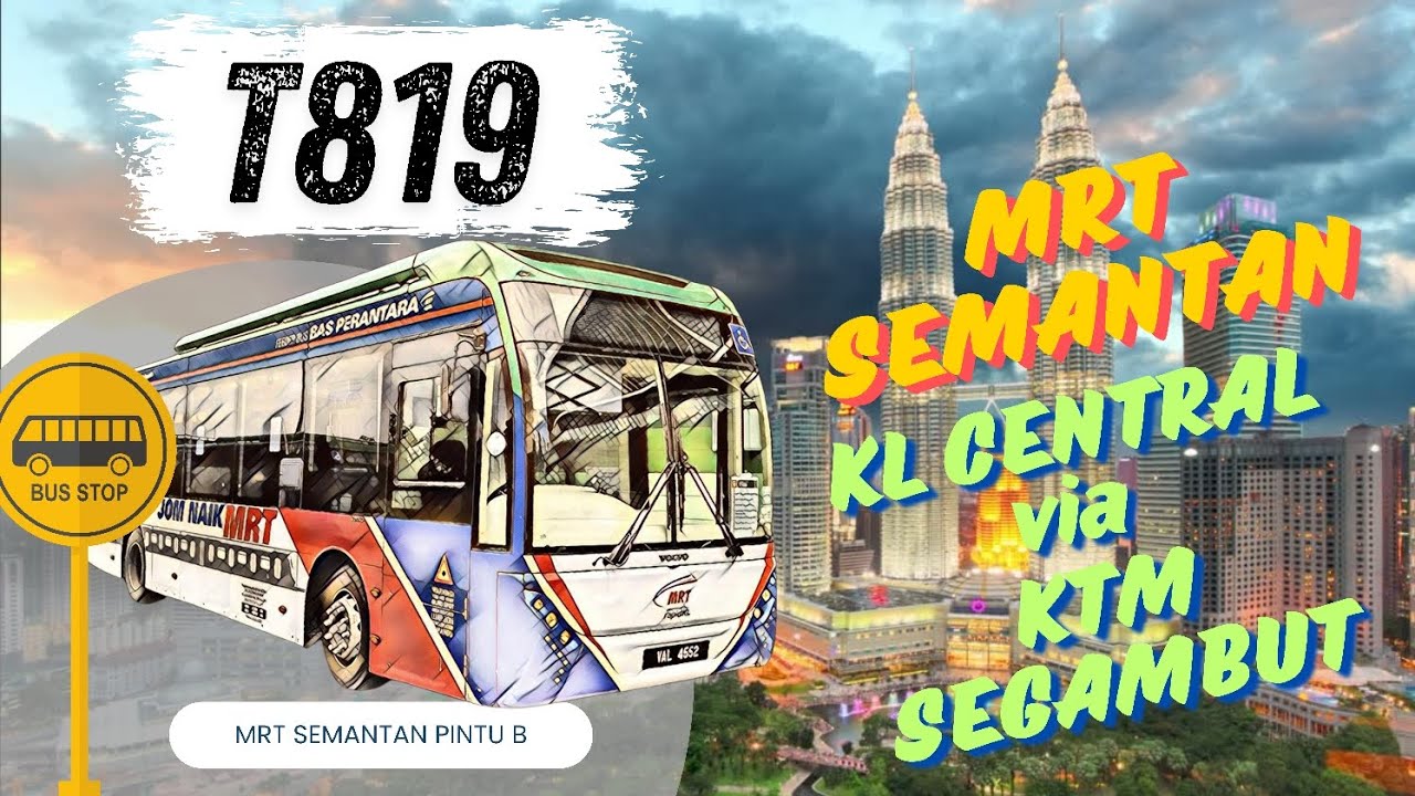 T819 : Laluan MRT Semantan - KL Central via KTM Segambut