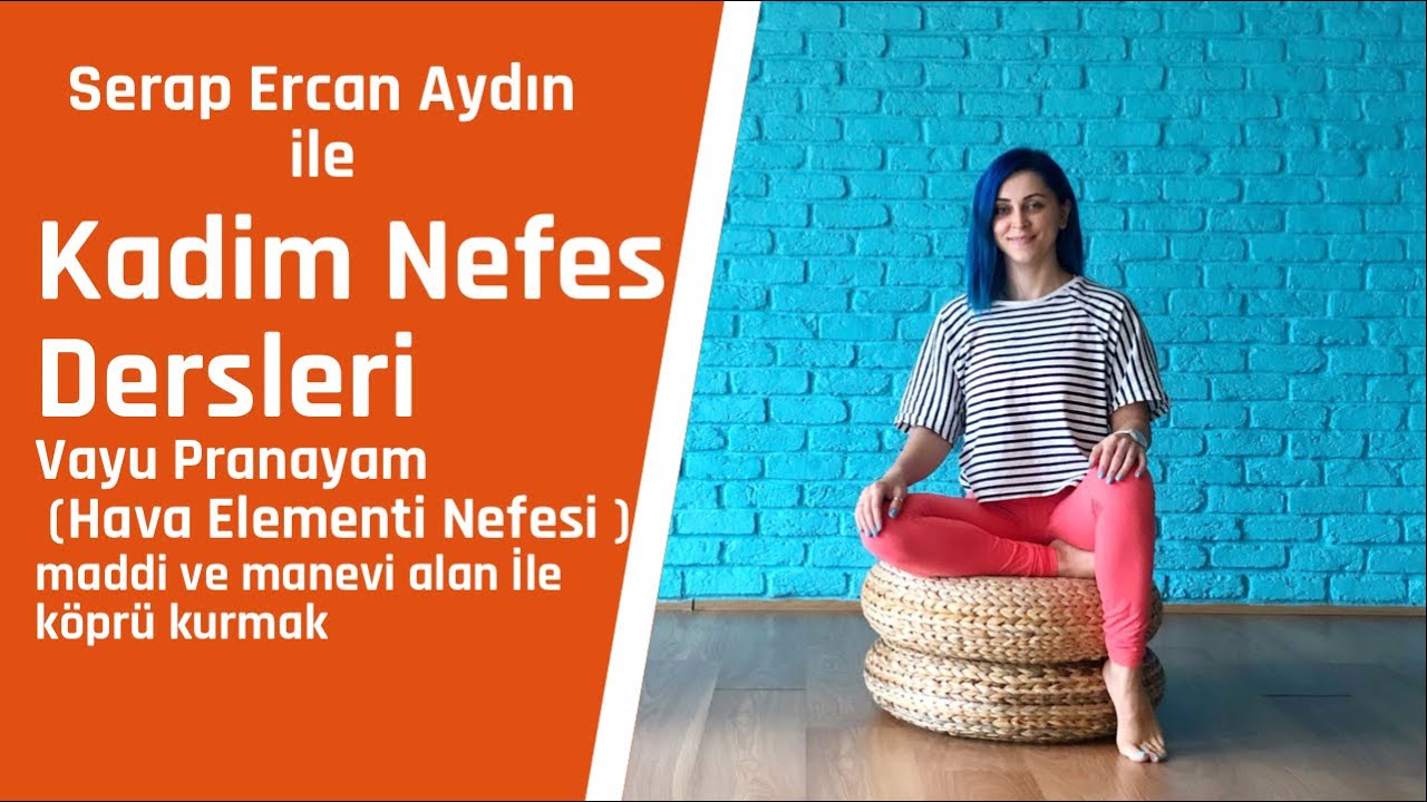 Kadim Nefes Dersleri I Hava Elementi Nefesi I Vayu Pranayam