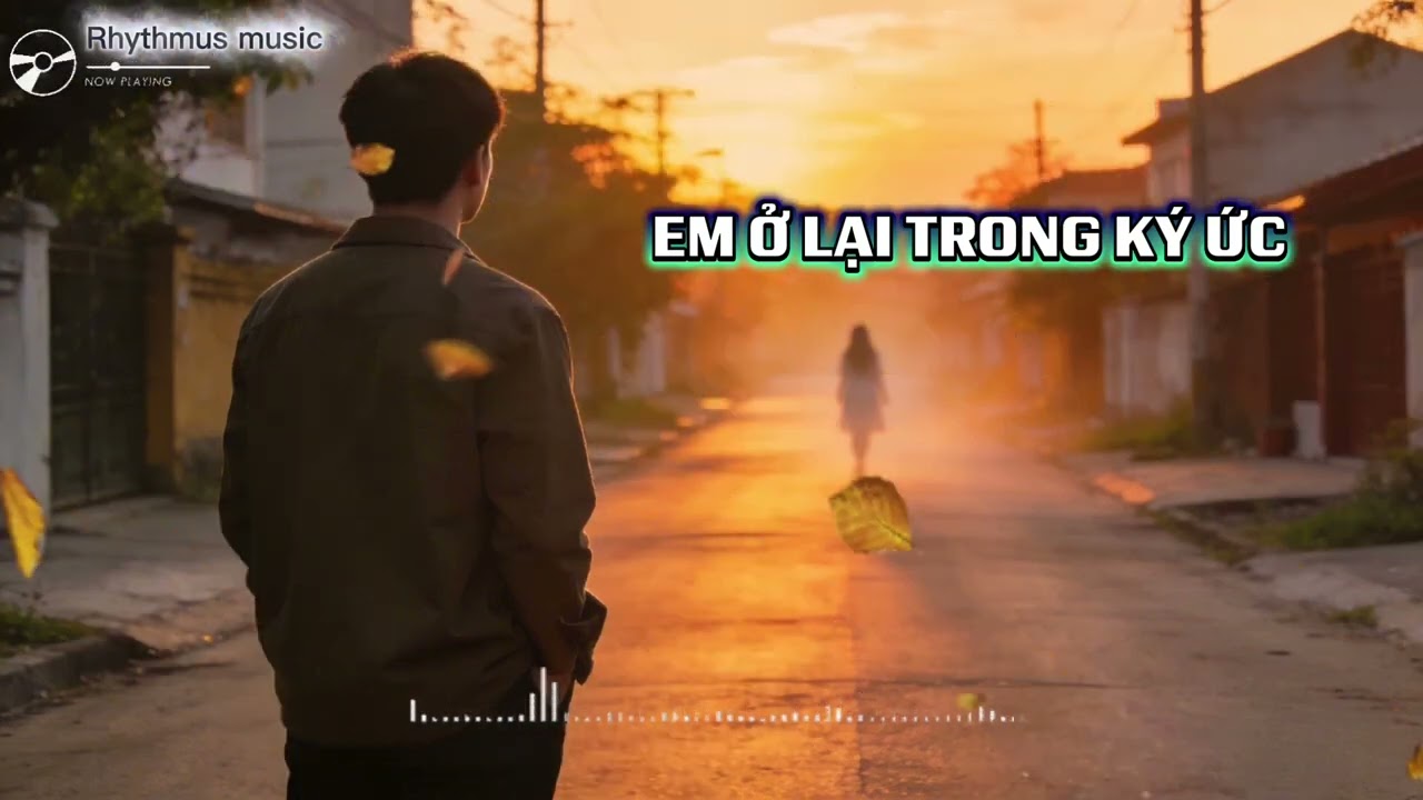 Em Ở Lại Trong Ký Ức | Ballad Nhẹ Nhàng Về Thanh Xuân & Tình Yêu Đẹp Không Nuối Tiếc