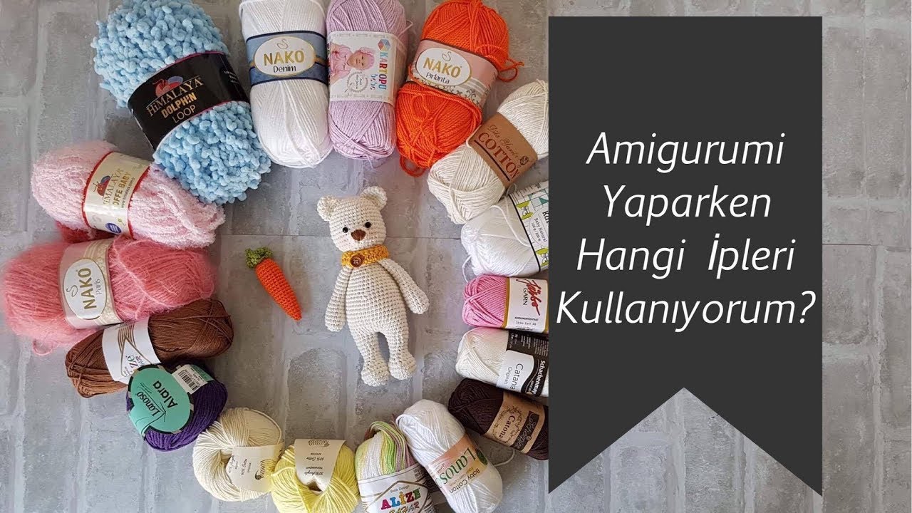 Amigurumi İçin Kullandığım Favori İplerim ✂✂✂
