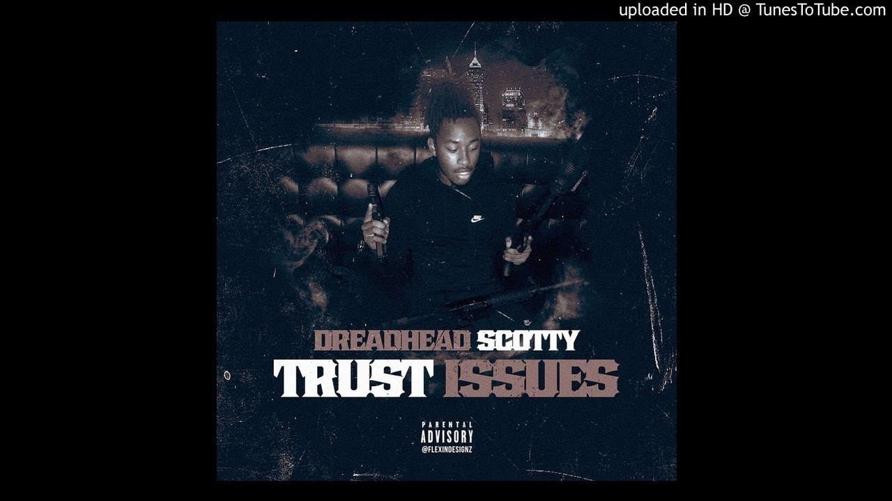 Dreadhead Scotty “Max Payne” (Prod.by TnTXD)