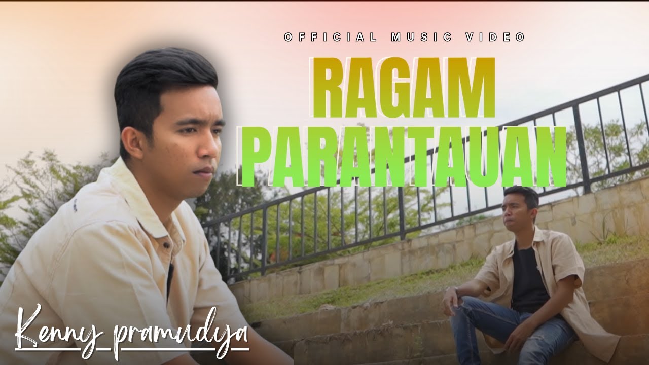 KENNY PRAMUDYA - RAGAM PARANTAUAN [OFFICIAL MUSIC VIDEO]