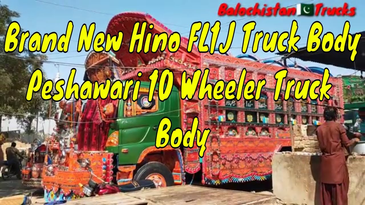 Very Beautiful Brand New Hino FL1J Truck Body|Peshawari 10 Wheeler Truck Body|Balochistan Trucks