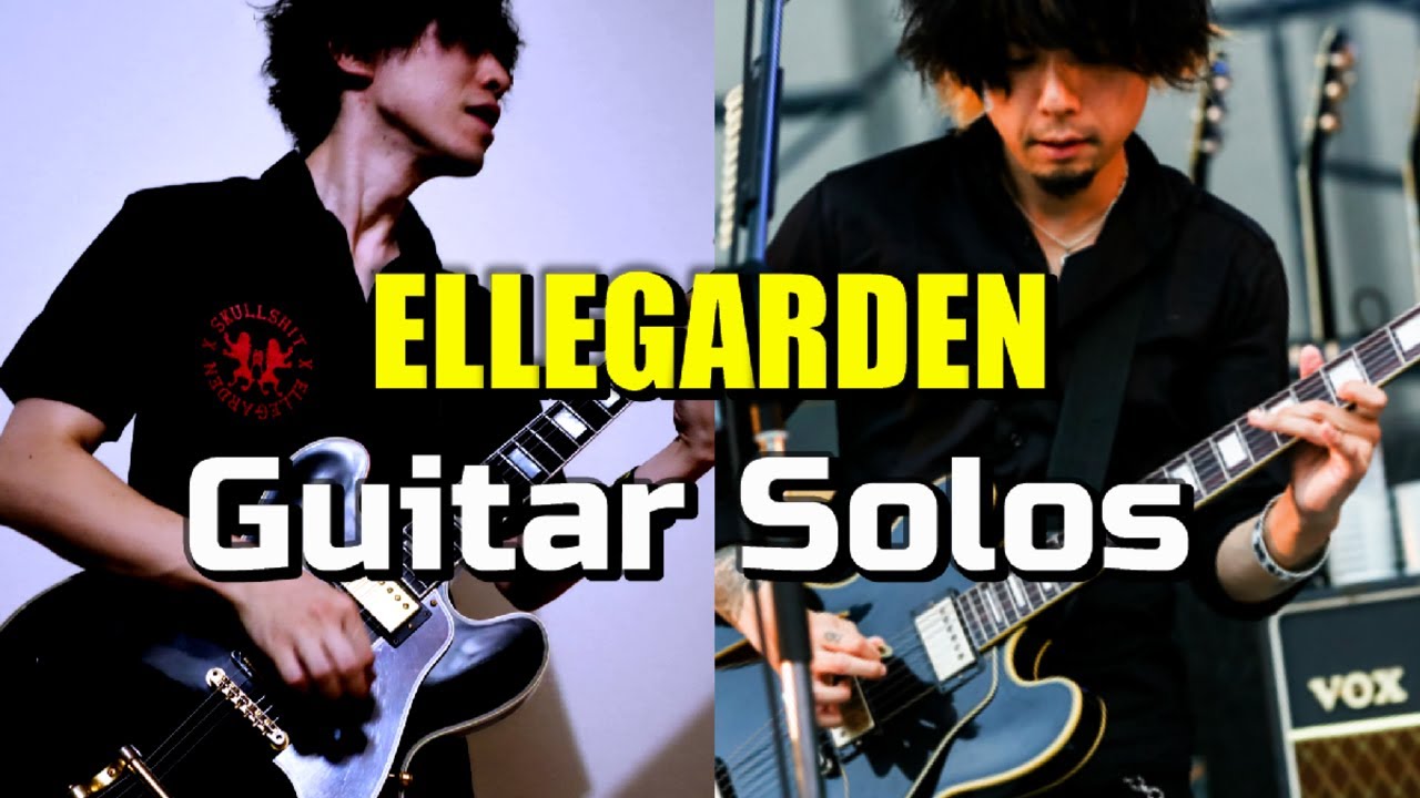 ELLEGARDEN - ギターソロ集  生形真一 ellegarden ubukata shinichi Guitar Solos