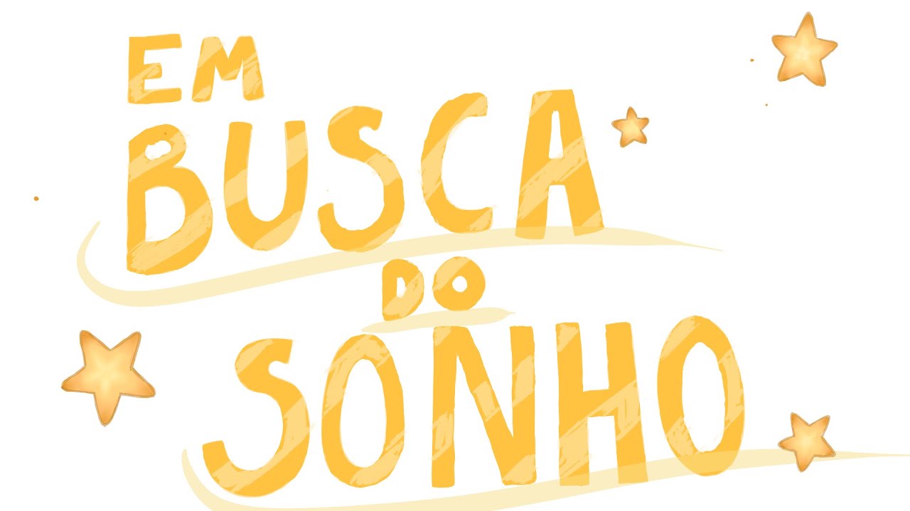EM BUSCA DO SONHO