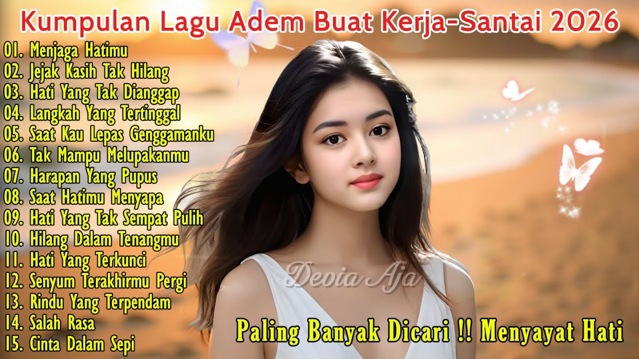 🎶LAGU TENANG TERPOPULER UNTUK KERJA 2026 | LAGU ADEM TERBAIK UNTUK KERJA 1 JAM FULL ALBUM