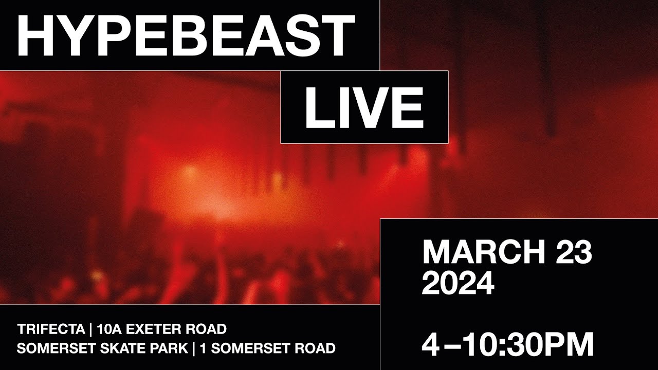 HYPEBEAST LIVE - Singapore
