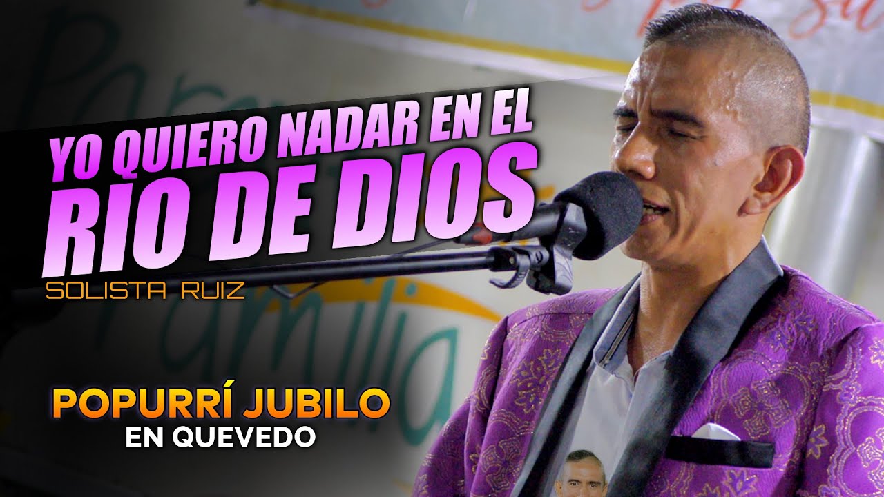 💥 Yo quiero nadar en el Rio de Dios | Solista Omar Ruíz | ALABANZAS DE GOZO Y JUBILO 🎊 popurrí