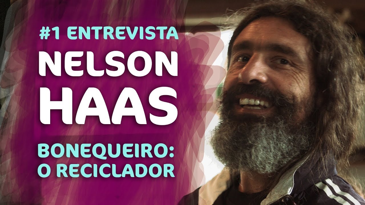 Nelson Haas | Entrevista | Bonequeiro: O Reciclador – EP1