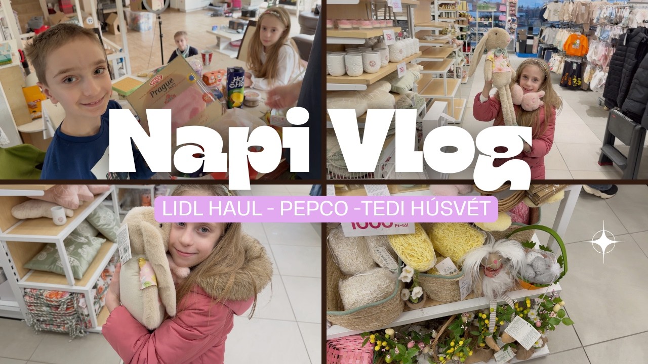NapiVlog (febr.22-23.) - LIDL haul - Tedi, Pepco húsvét