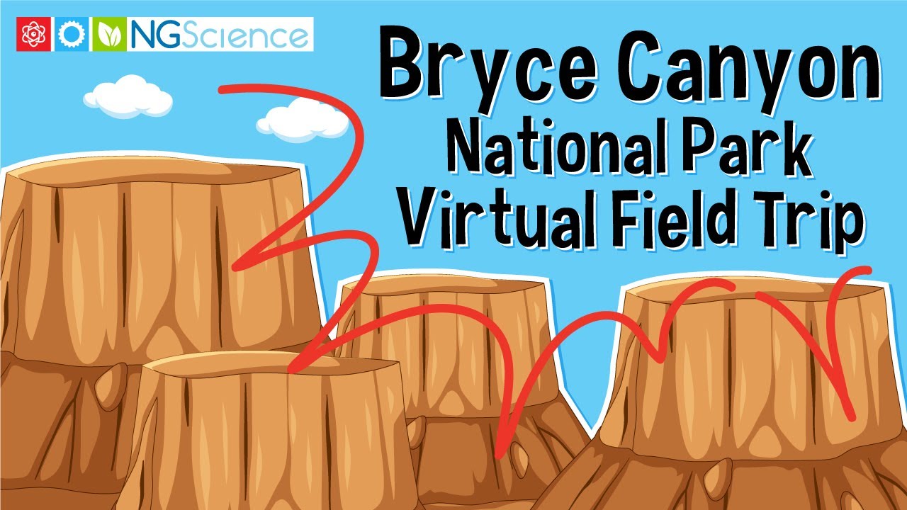 Bryce Canyon National Park &ndash; Virtual Field Trip