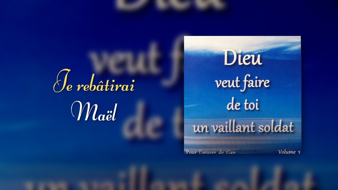 Je rebâtirai - Mael