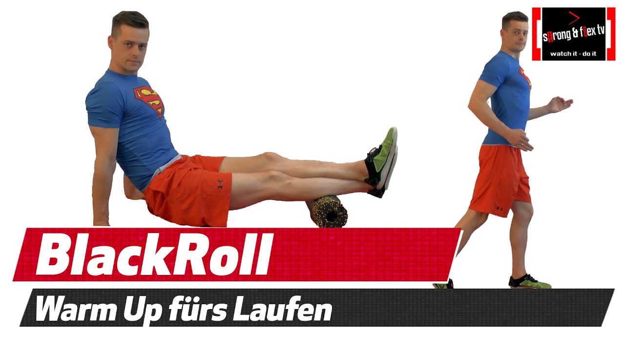 Blackroll  - Warm up für Läufer - Unleash your POWER within!