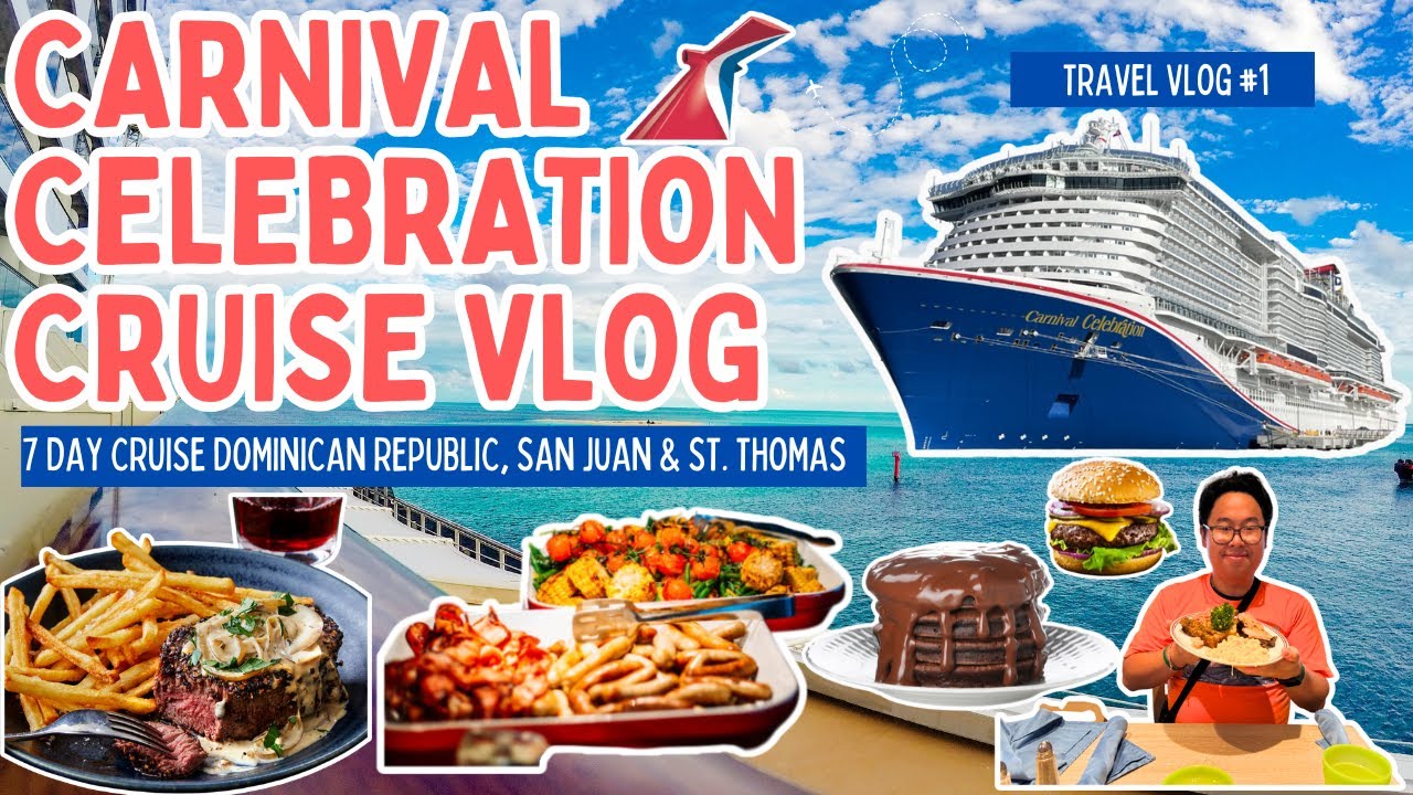 Carnival Celebration Cruise Vlog | 7-Day Adventure to Dominican Republic, San Juan & St. Thomas