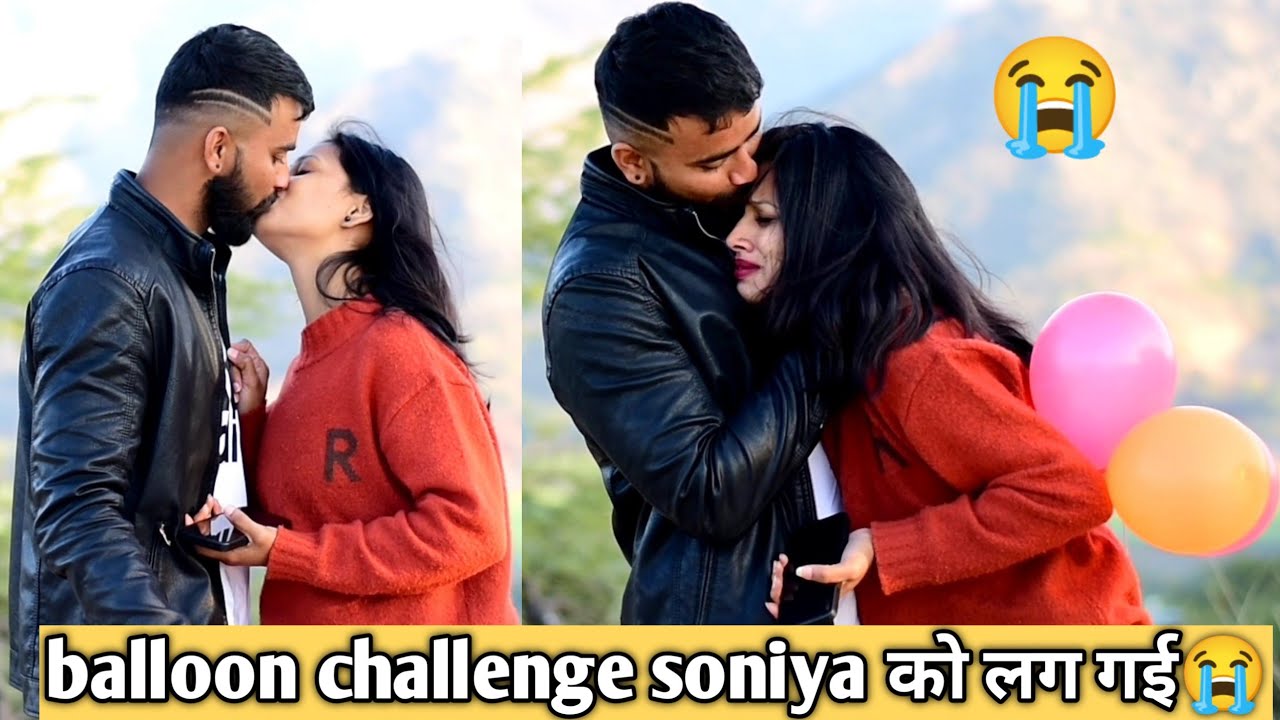 balloon challenge soniya को लग गई😭 | prank on girlfriend ( gone extremely wrong 😨 )