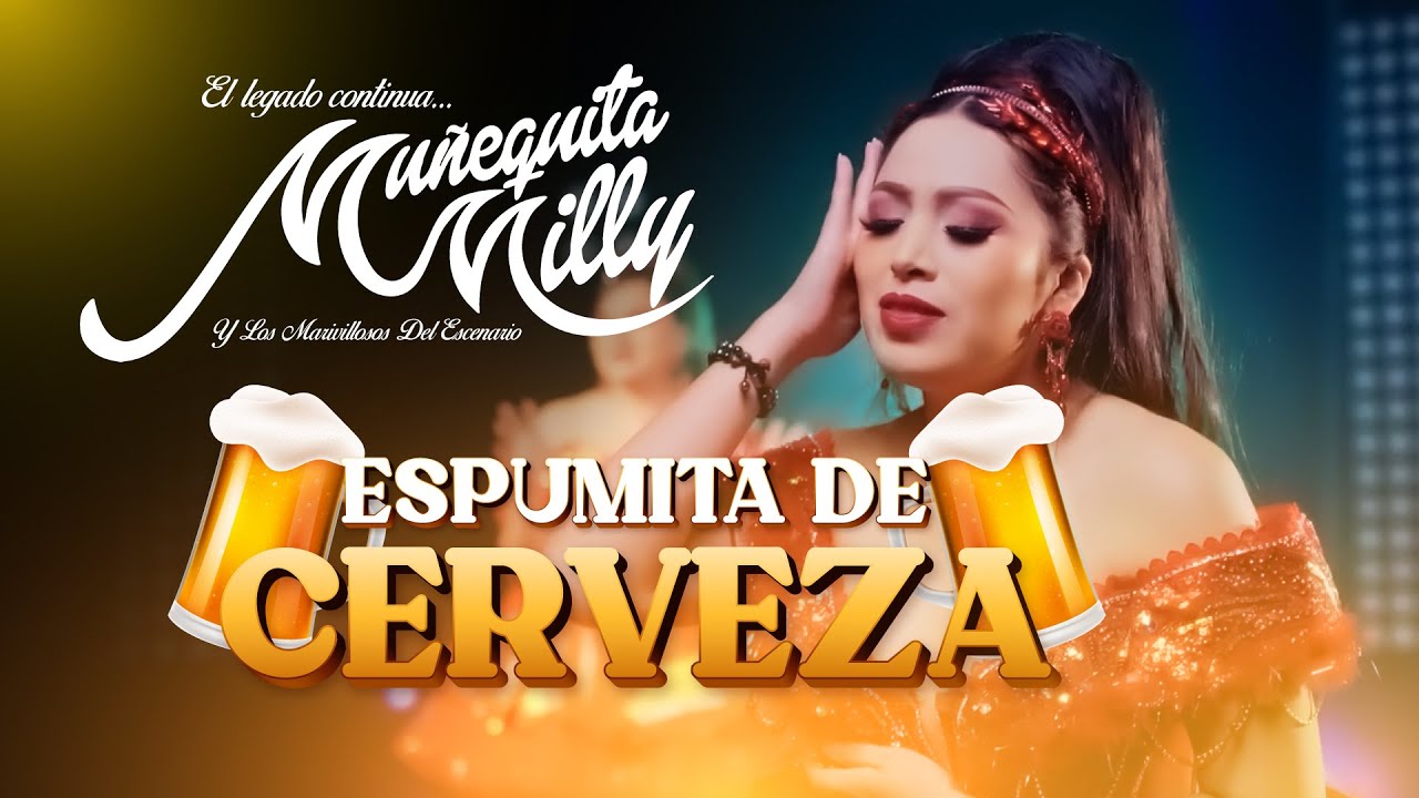 Muñequita Milly el legado continua Espumita de cerveza (2025) 4k