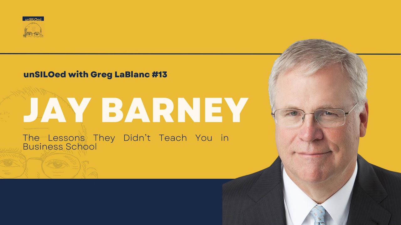 #13 The Lessons They Didn’t Teach You in Business School feat. Jay Barney