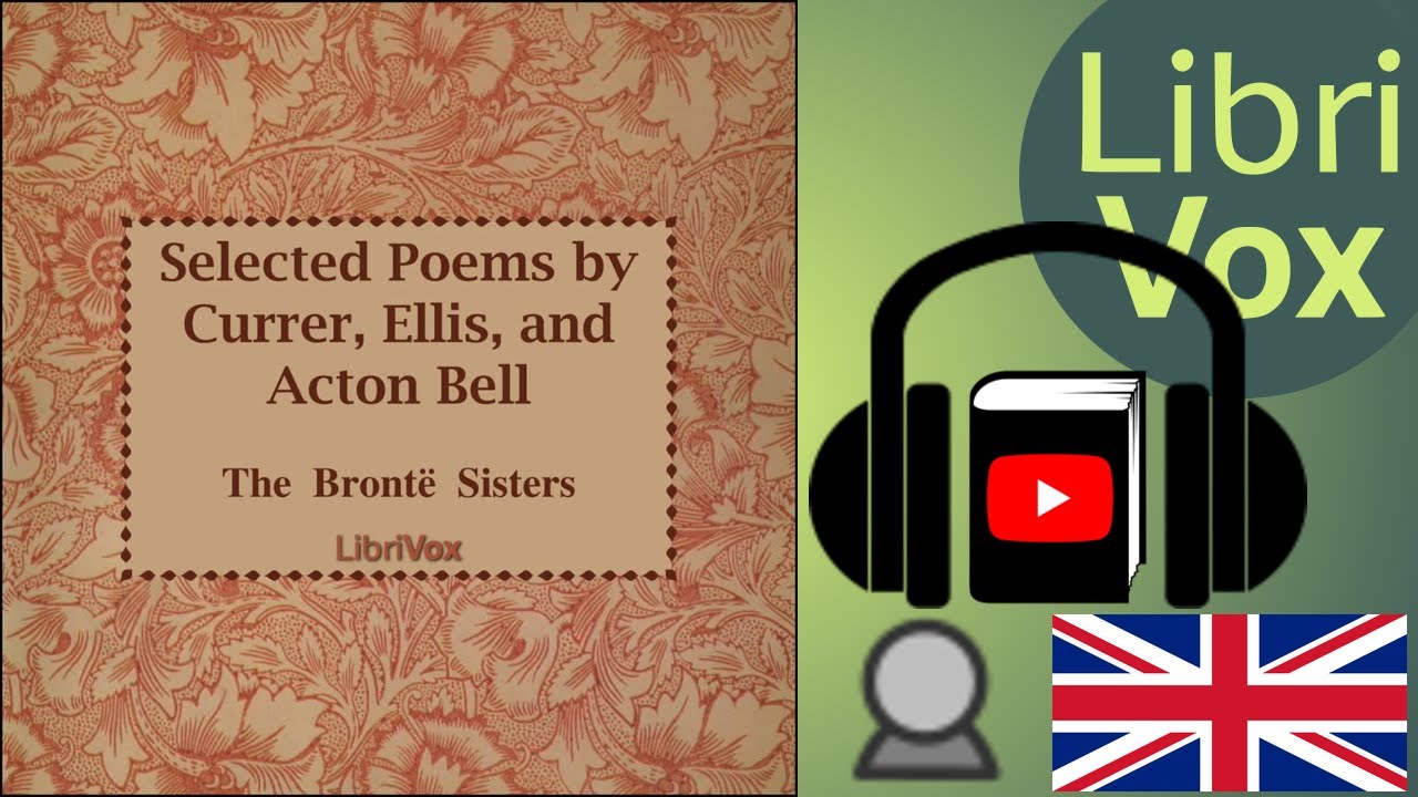 Selected Poems by Currer, Ellis and Acton Bell by Anne BRONT&Euml; | Full Audio Book