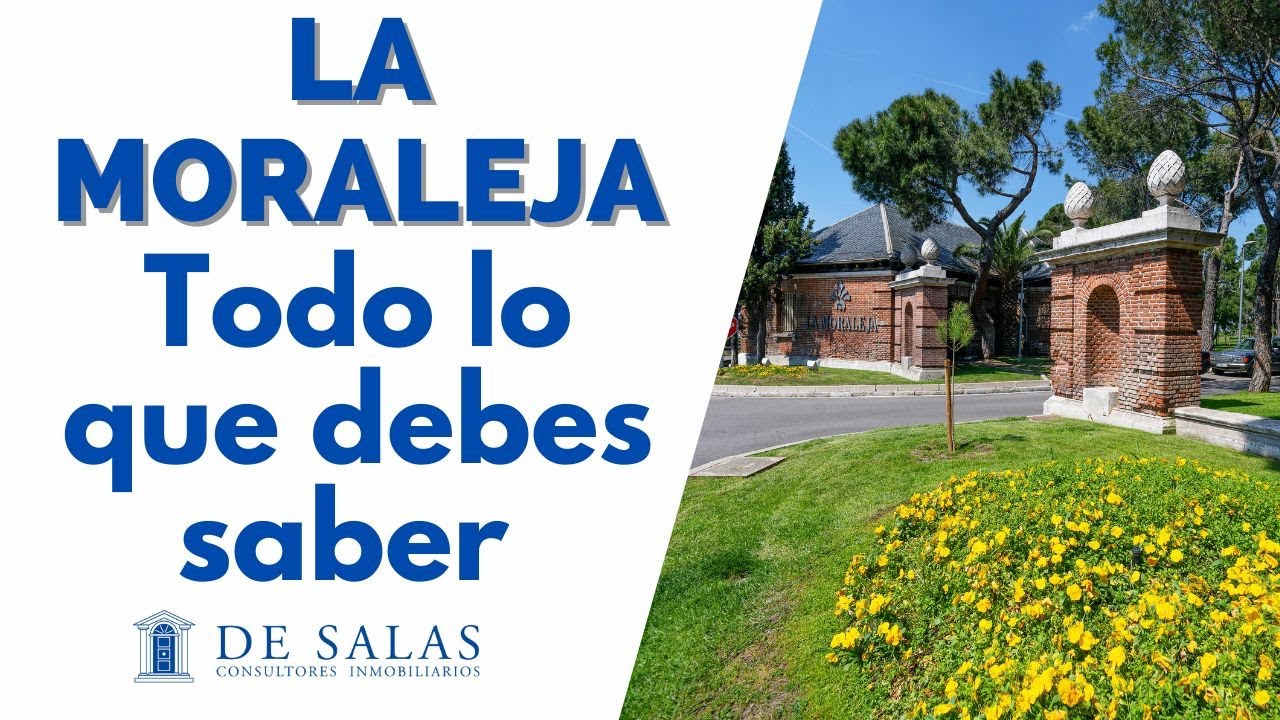 LA MORALEJA. Todo lo que debes saber para vivir en esta lujosa urbanización