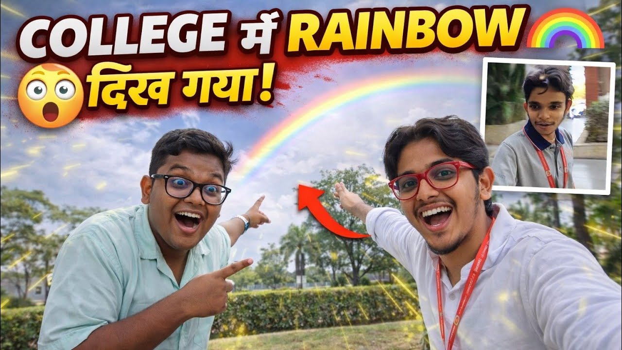 College me rainbow dikh Gaya