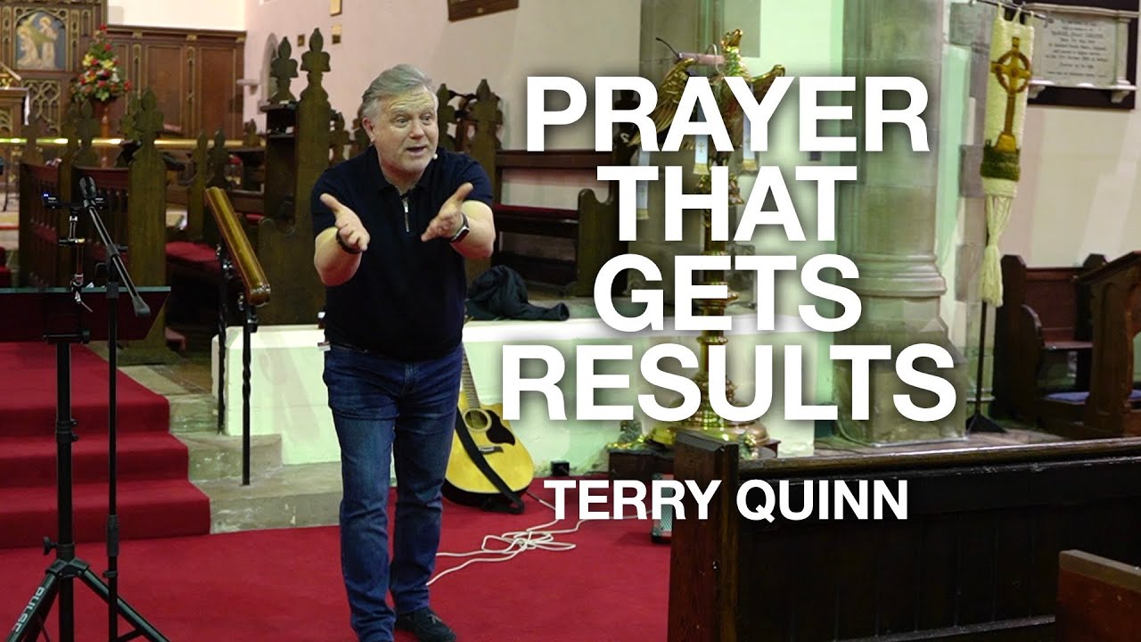 Prayer that Gets Results - Terry Quinn at Divine Healing Ministries