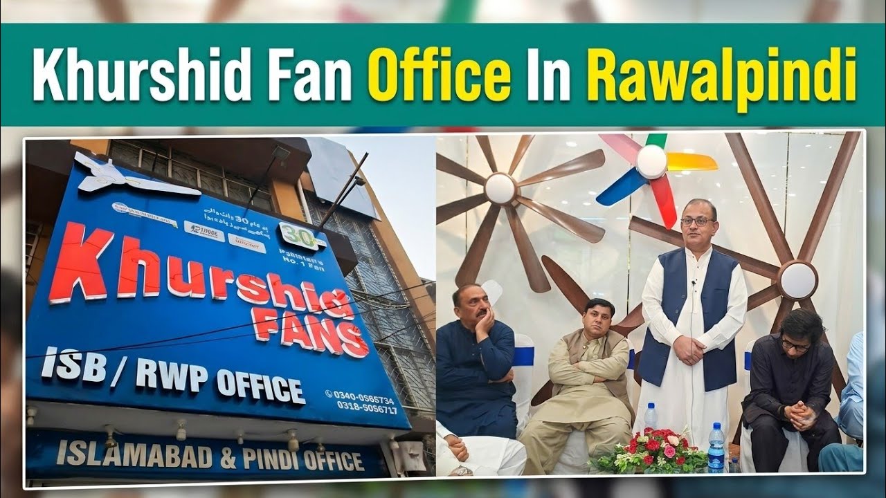Khurshid fan office in Rawalpindi | khurshid Fan CEO Ghulam Muhayyudin in Rawalpindi 