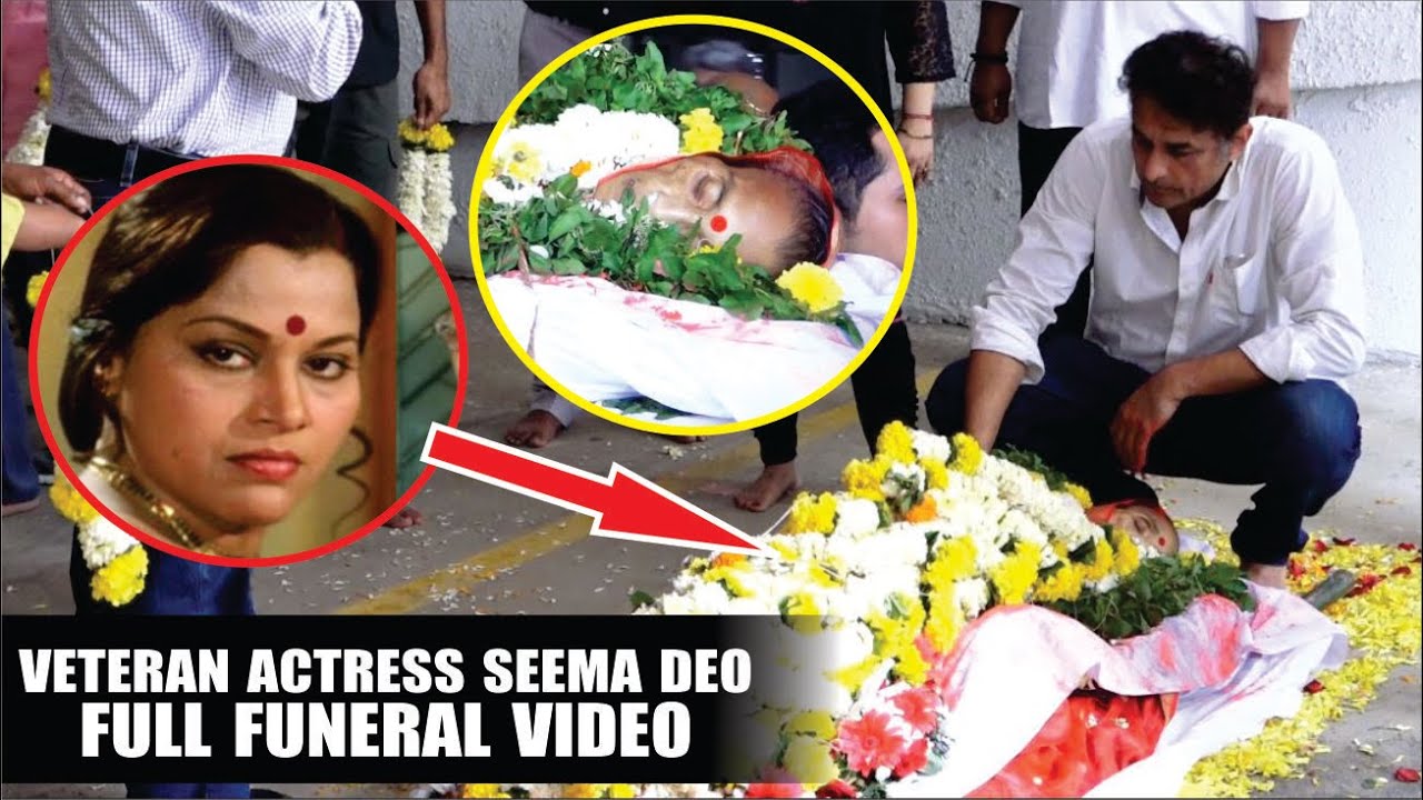 Actress Seema Deo FULL Funeral Video | Seema Deo Passes Away | Seema Deo LAST VIDEO | Seema Deo