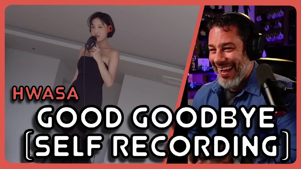 Реакция режиссёра — HWASA — Самостоятельная запись «Good Goodbye»