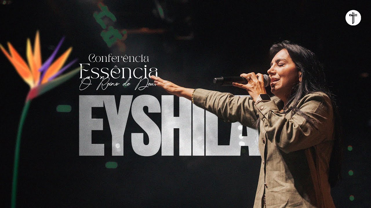 EYSHILA | Louvor | Conferência Essência 2025