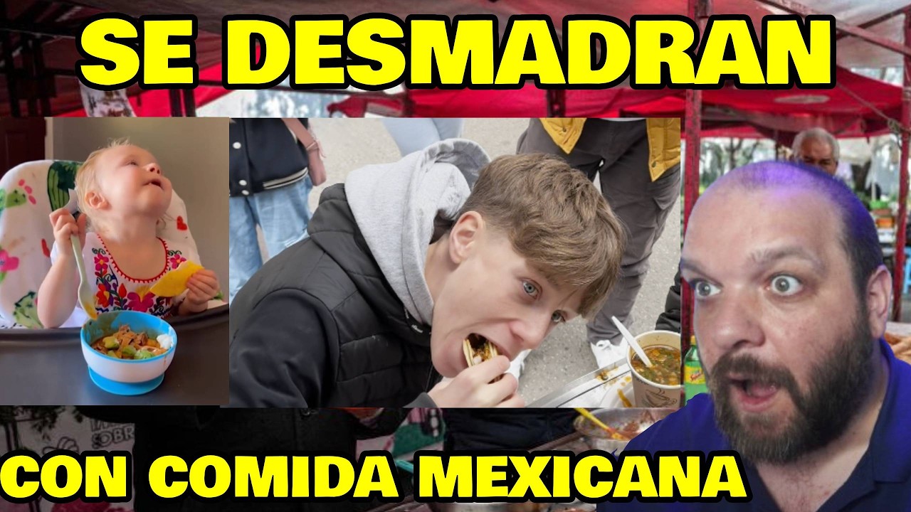 Gringos y europeos prueban la comida mexicana y lo tienen claro, la prefieren a la suya
