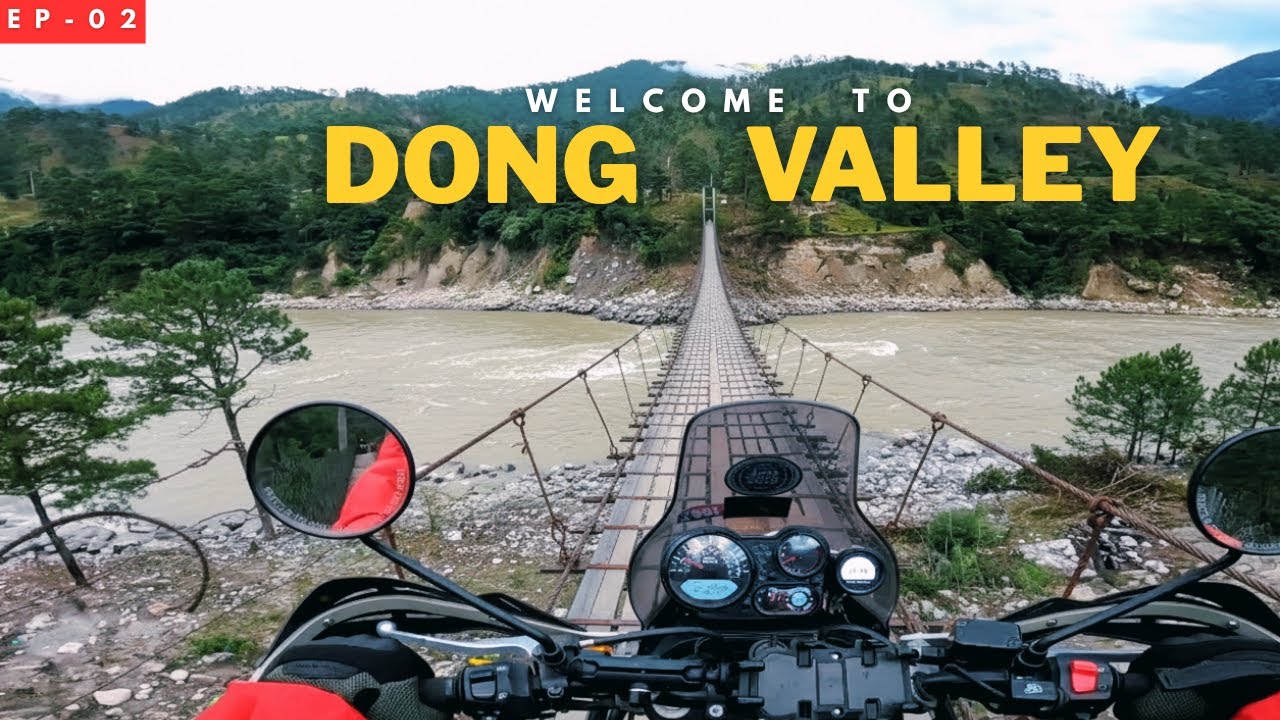 We Almost Fell Off the Cliff While Crossing into Dong Valley! 😱 | EP-02 | Arunachal Pradesh