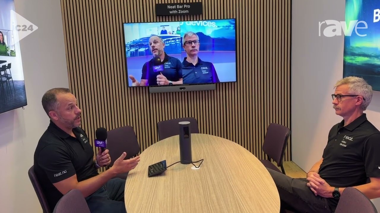 InfoComm 2024: Neat Highlights Neat Bar Pro, Neat Pad and Neat Center for Framing in Meetings