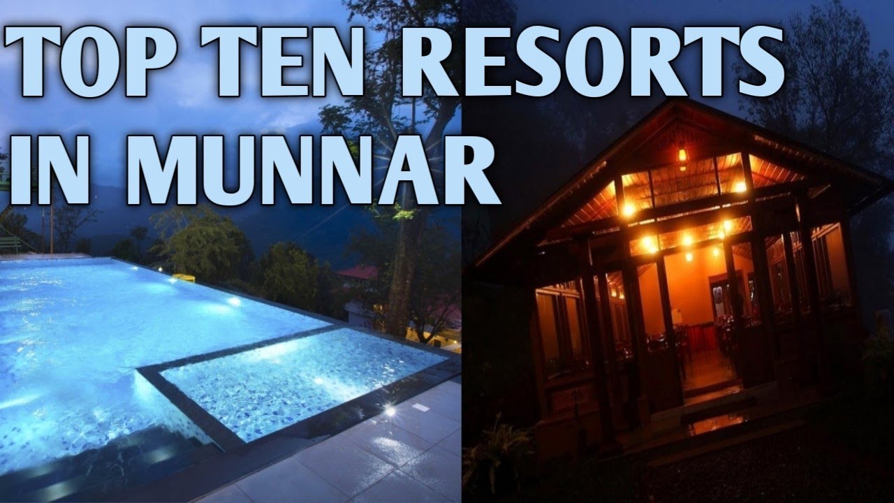 Munnar Resorts | Best Resorts in Munnar | +91 8848585603 | Top Ten Resorts in Munnar