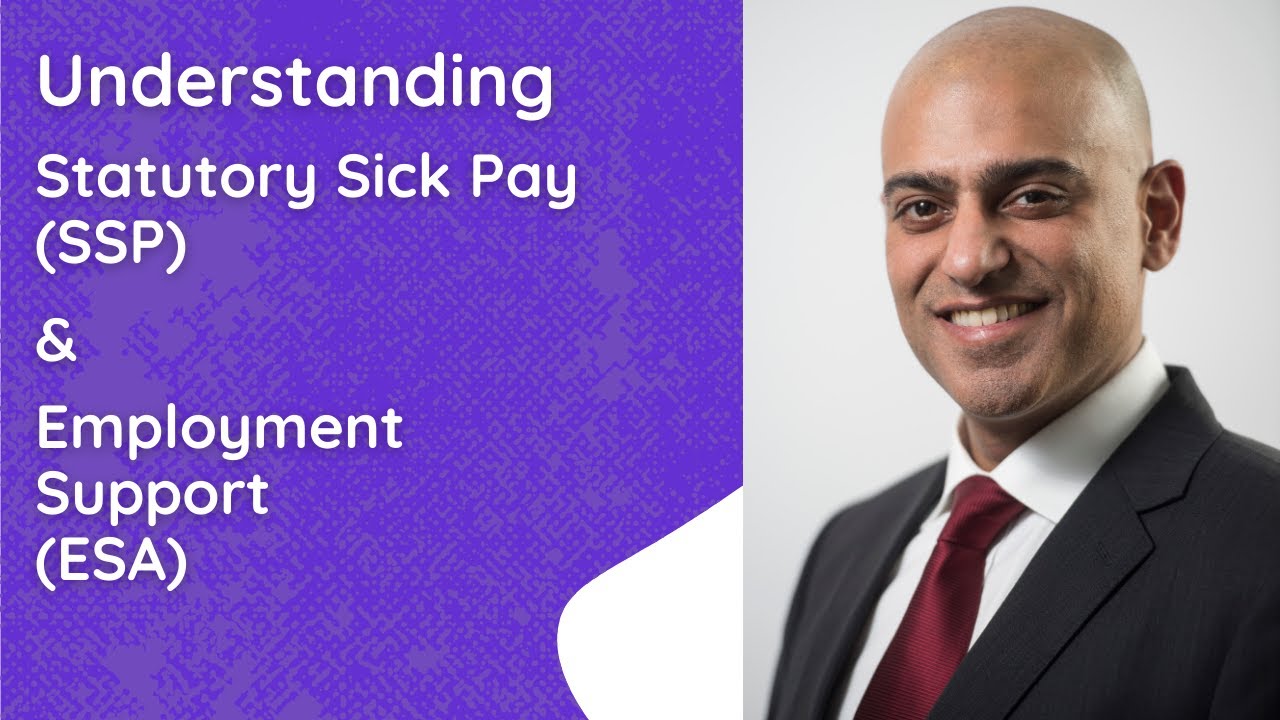 How Statutory Sick Pay (SSP) & Employment and Support Allowance (ESA) works