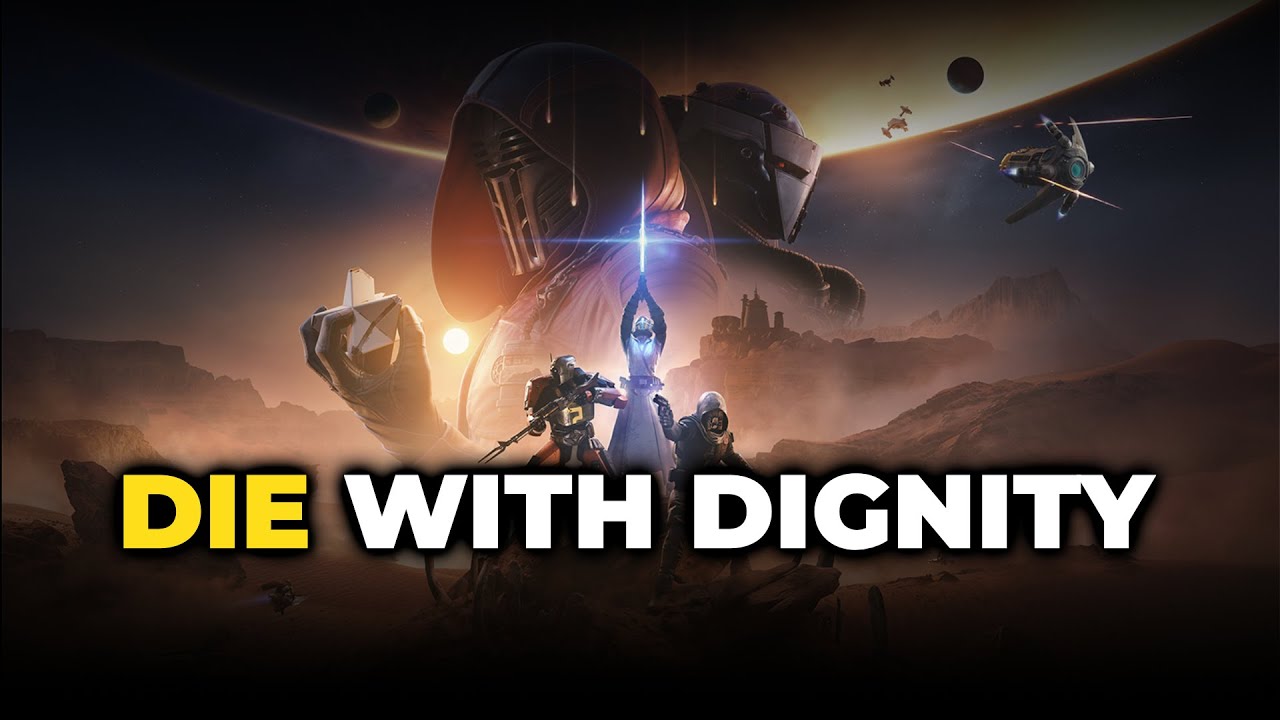 Destiny 2 - Die with Dignity