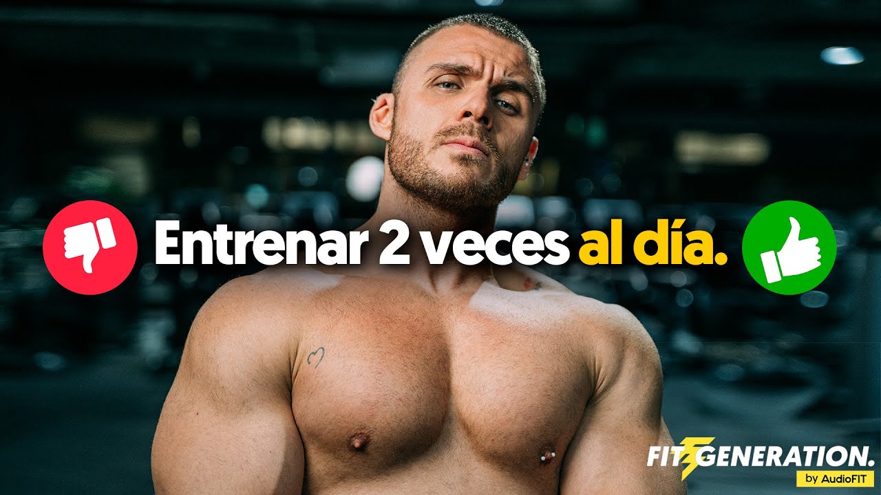 Lo Bueno y lo Malo de Entrenar 2 Veces al Día (mi experiencia)