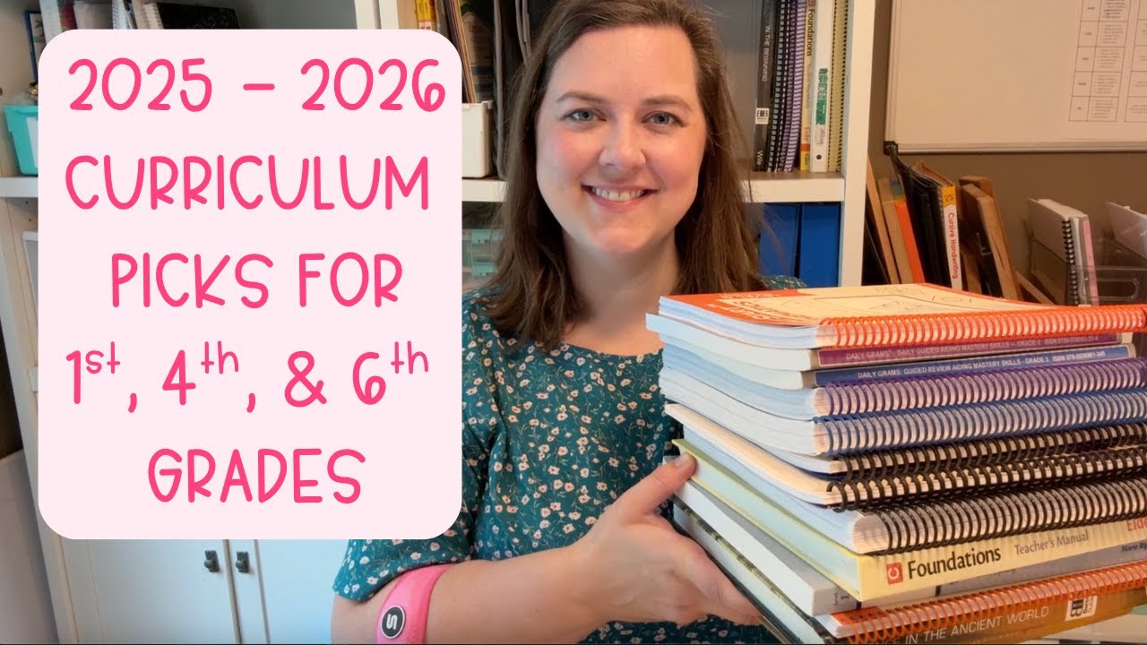 Our 2025-2026 Curriculum Picks | Sixth Grade, Fourth Grade, and First Grade