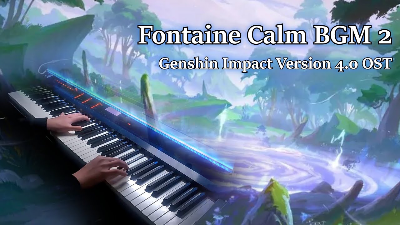 &lsquo;Ondulations du rythme&rsquo; Fontaine Elynas Calm BGM/Genshin Impact 4.0 OST (Synthesia + Sheet Music)